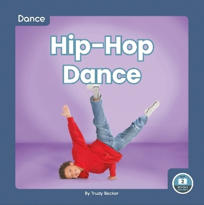 Dance: Hip-Hop Dance - Trudy Becker