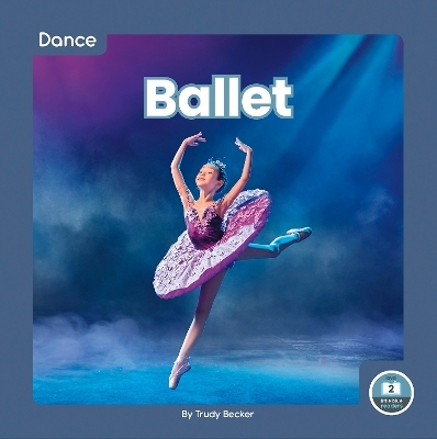 Dance: Ballet - Trudy Becker