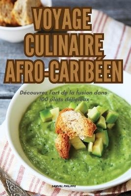 Voyage Culinaire Afro-Caribéen -  Samuel Philippe