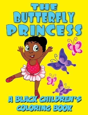 The Butterfly Princess - A Black Children's Coloring Book - Kyle Davis, Black Children's Coloring Books