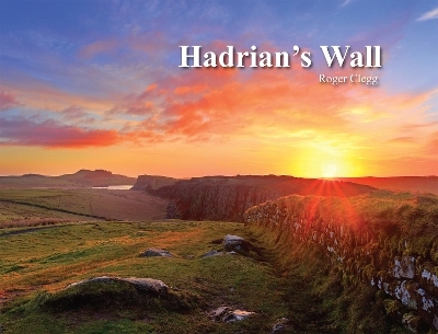 Hadrian's Wall - Roger Clegg
