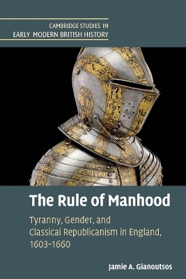 The Rule of Manhood - Jamie A. Gianoutsos