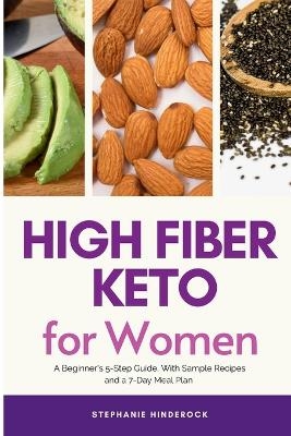 High Fiber Keto For Women - Stephanie Hinderock