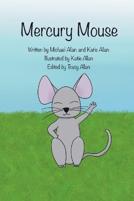 Mercury Mouse - Katie Allan