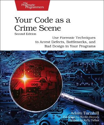 Your Code as a Crime Scene, Second Edition - Adam Tornhill