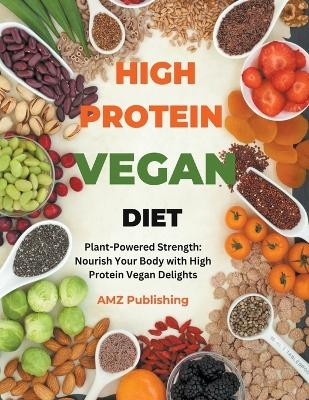 High Protein Vegan Diet - Amz Publishing