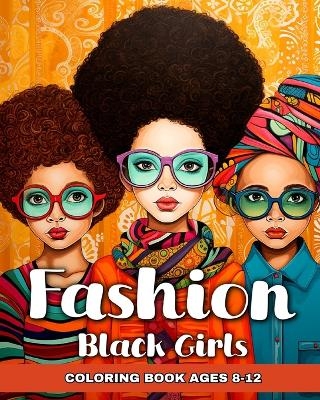 Fashion Coloring Book for Black Girls Ages 8-12 - Ariana Raisa