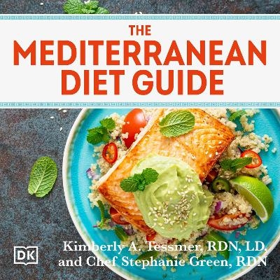 The Mediterranean Diet Guide - Kimberly A. Tessmer, Stephanie Green