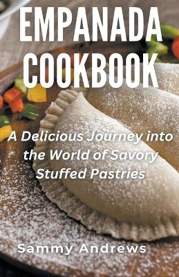 Empanada Cookbook - Sammy Andrews