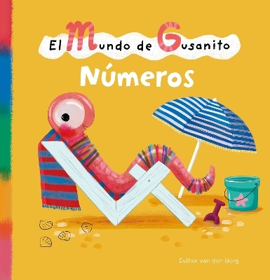 El mundo de Gusanito. Números - Esther Van Den Berg