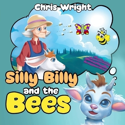 Silly Billy and the Bees - Chris Wright