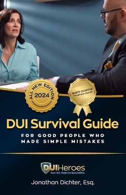 DUI Survival Guide - Jonathan Dichter Esq