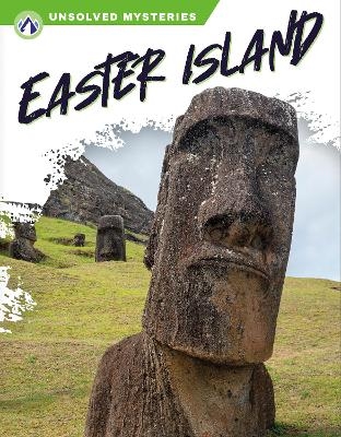 Unsolved Mysteries: Easter Island - Sue Gagliardi