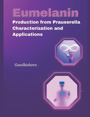 Eumelanin Production from Prauserella Sp -  Gandhishree