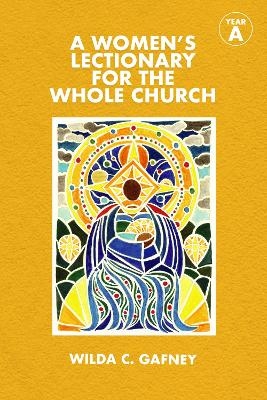 A Women's Lectionary for the Whole Church Year A - Wilda C. Gafney