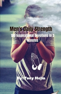 Men's Daily Strength - Tony Mejia