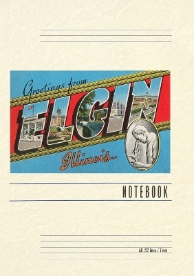 Vintage Lined Notebook Greetings from Elgin, Illinois