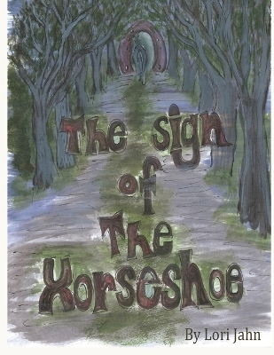 The Sign of the Horseshoe - Lori Jahn