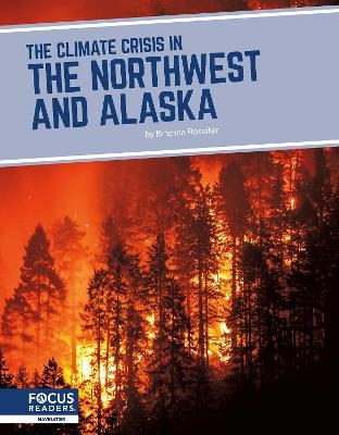 The Climate Crisis in the Northwest and Alaska - Brienna Rossiter
