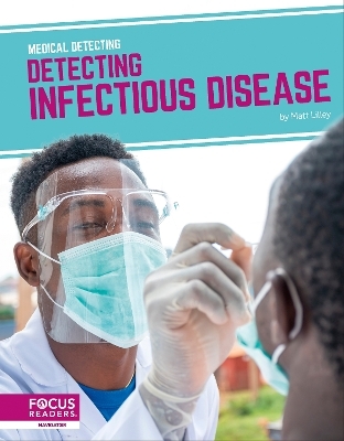 Medical Detecting: Detecting Infectious Disease - Matt Lilley