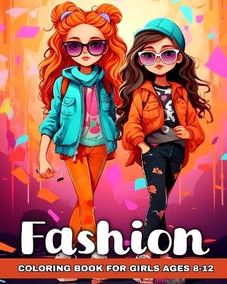 Fashion Coloring Book for Girls Ages 8-12 - Ariana Raisa