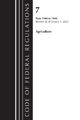 Code of Federal Regulations, Title 07 Agriculture 1940-1949, Revised as of January 1, 2023 -  Office of The Federal Register (U.S.)