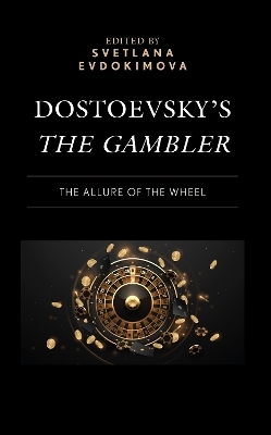 Dostoevsky’s The Gambler - 
