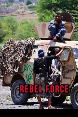 Yemen Rebel force - Ola Jay