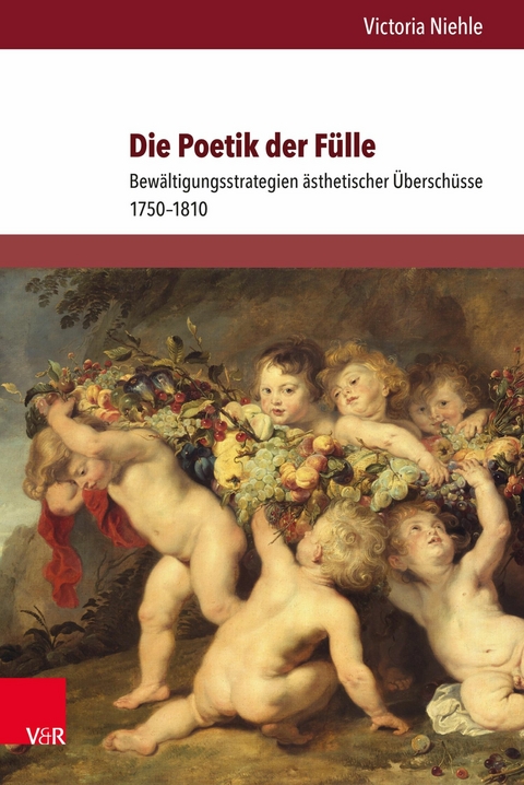 Die Poetik der Fülle - Victoria Niehle