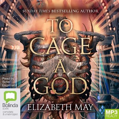 To Cage a God - Elizabeth May