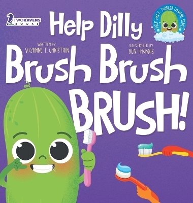 Help Dilly Brush Brush Brush! - Suzanne T Christian, Two Little Ravens