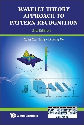 Wavelet Theory Approach To Pattern Recognition (3rd Edition) - Yuan Yan Tang