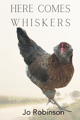 Here Comes Whiskers - Jo Robinson