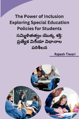 The Power of Inclusion Exploring Special Education Policies for Students -  Rajesh Tiwari