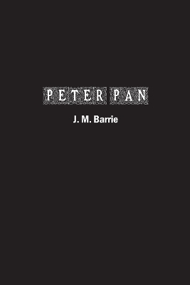 Peter Pan - J M Barrie