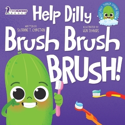 Help Dilly Brush Brush Brush! - Suzanne T Christian, Two Little Ravens, Ven Thomas