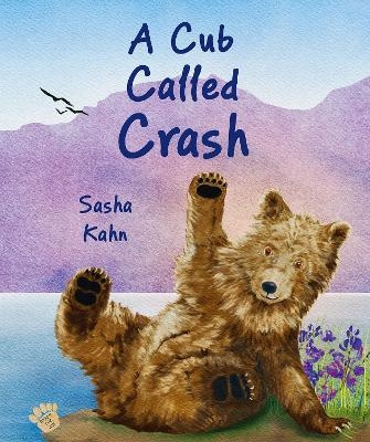 A Cub Called Crash - Sasha Kahn