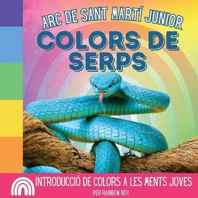 Arc de Sant Mart� Junior, Colors de Serps - Rainbow Roy