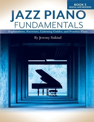 Jazz Piano Fundamentals (Book 3) - Jeremy Siskind