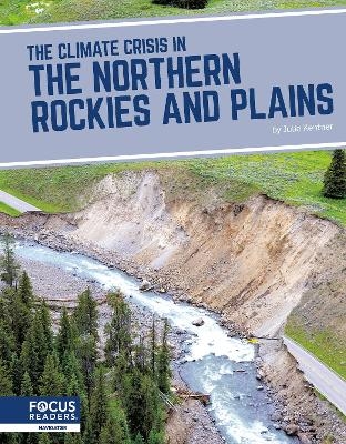 The Climate Crisis in the Northern Rockies and Plains - Julie Kentner