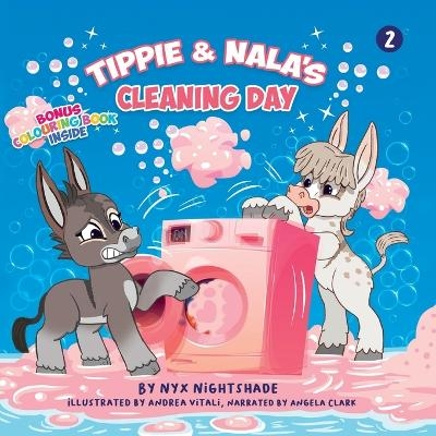 Tippie & Nala's Cleaning Day "Bonus Colouring Book Inside" - Nyx Nightshade