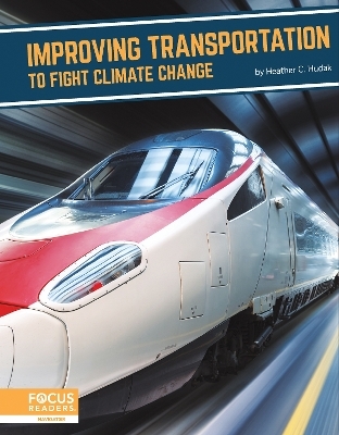 Fighting Climate Change With Science: Transportation to Fight Climate Change - Heather C. Hudak