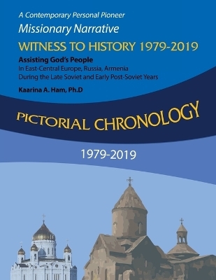 Pictorial Chronology 1979-2019 - Kaarina A Ham Ph D