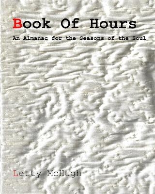 Book of Hours - Letty McHugh