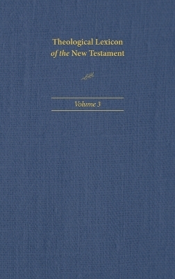 Theological Lexicon of the New Testament: Volume 3 - Ceslas Spicq