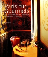 Paris für Gourmets - Pierre Rival, Christian Sarramon