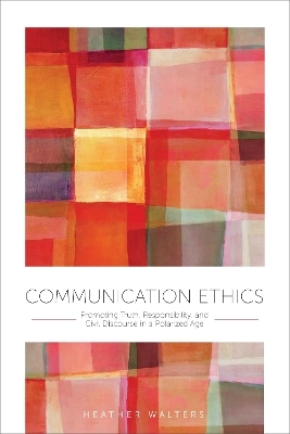 Communication Ethics - Heather Walters