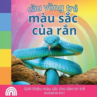 Cầu vồng trẻ, m�u sắc của rắn - Rainbow Roy