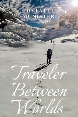 Traveler Between Worlds - Jo Patti Munisteri