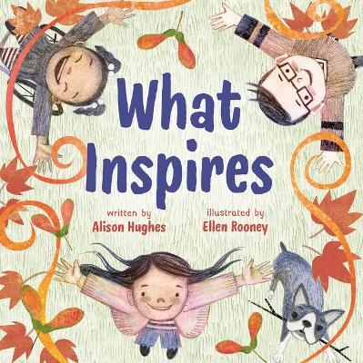 What Inspires - Alison Hughes